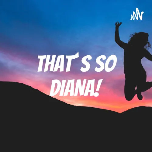 That´s so DIANA!