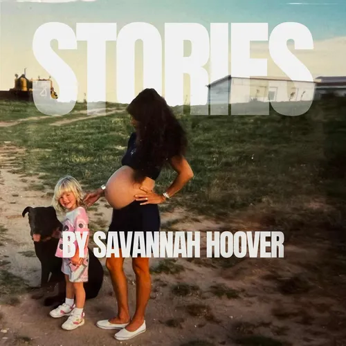 Stories By Savannah Hoover: A Podcast