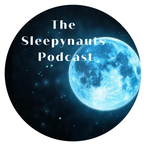 The Sleepynauts Podcast