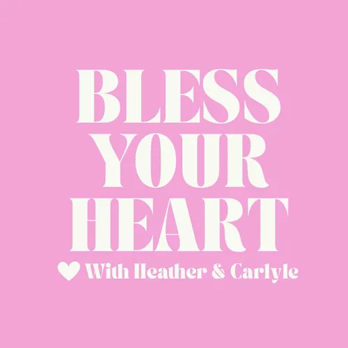 Bless Your Heart 222