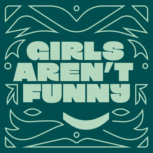 Girls Aren't Funny