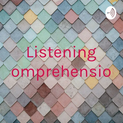 Listening Comprehension