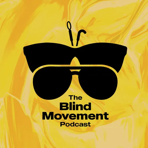 The Blind Movement Podcast