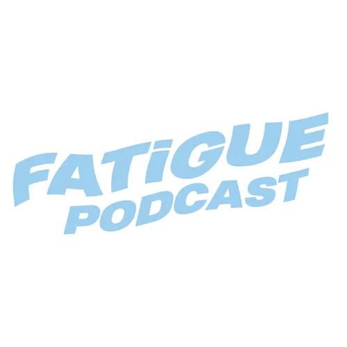 The Fatigue Podcast