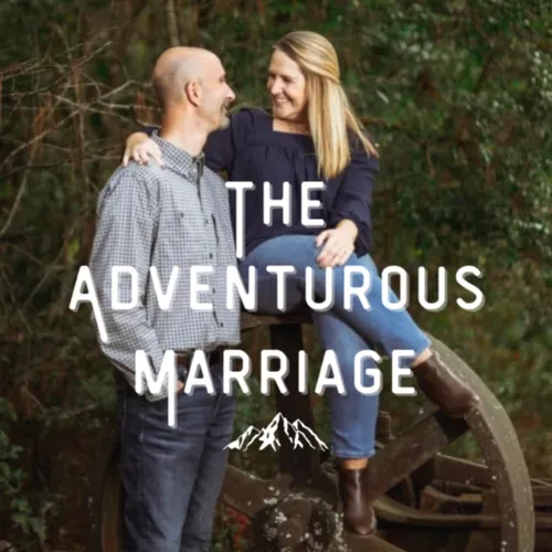 The Adventurous Marriage Podcast