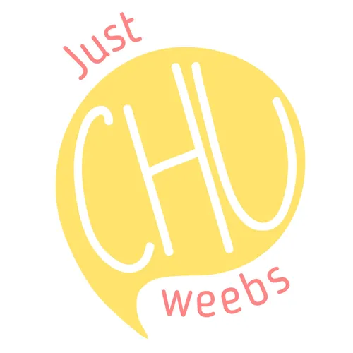 Just Chu Weebs