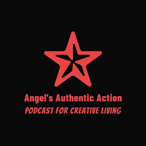 Angel's Authentic Action Podcast