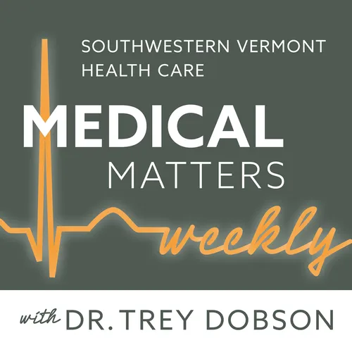 Southwestern Vermont Health Care's Medical Matters Weekly