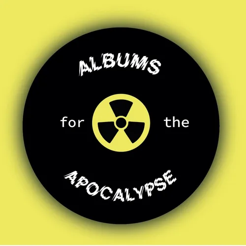 Albums For The Apocalypse