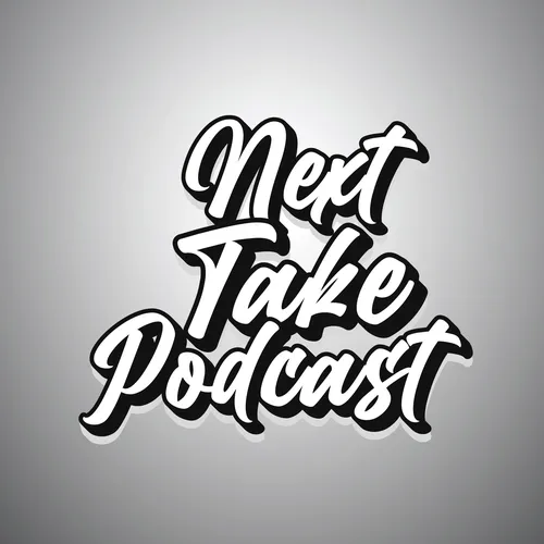 Next Take Podcast