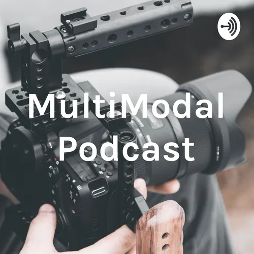 MultiModal Podcast