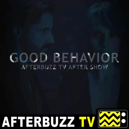 Good Behavior Reviews and After Show - AfterBuzz TV