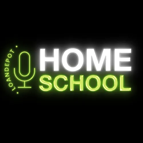 Home School: A loanDepot Podcast