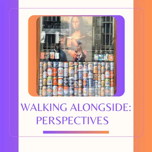 Walking Alongside: Perspectives