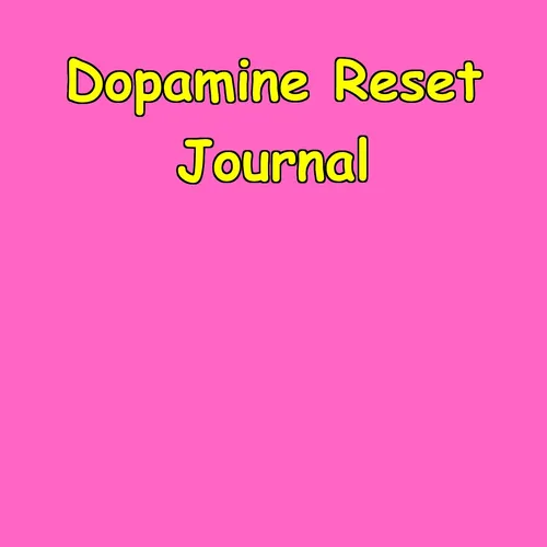 Dopamine Reset Journal