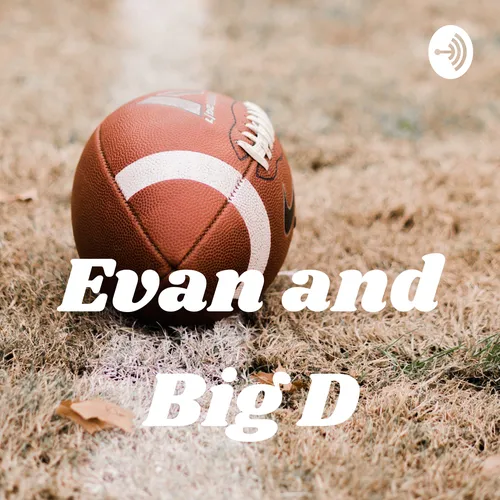 Evan and Big D