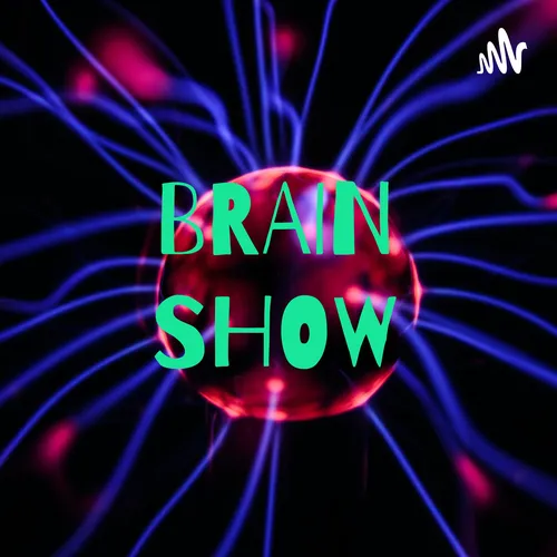 BRAIN SHOW