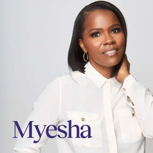 The Myesha Podcast