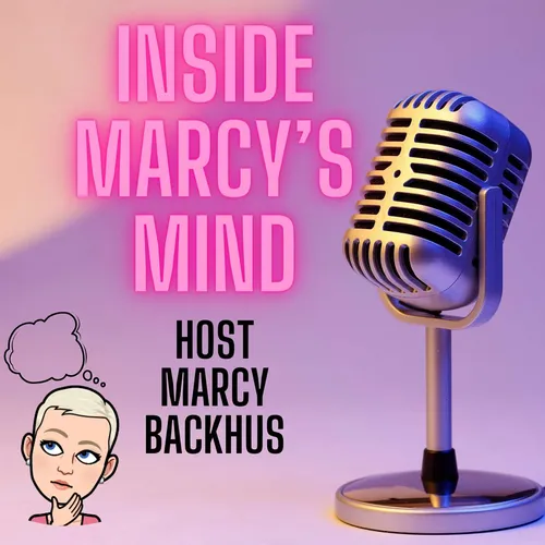 Inside Marcy's Mind