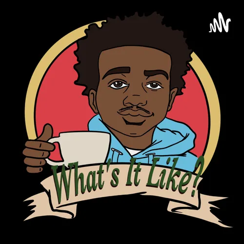 What's It Like?