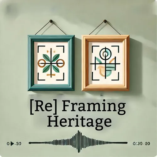 [Re]Framing Heritage