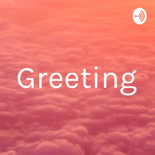Greeting