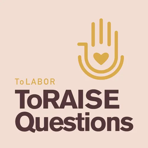 toRaise Questions Doula Podcast