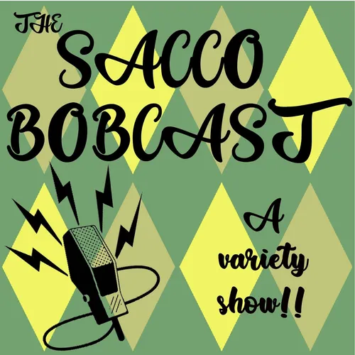 The Sacco Bobcast
