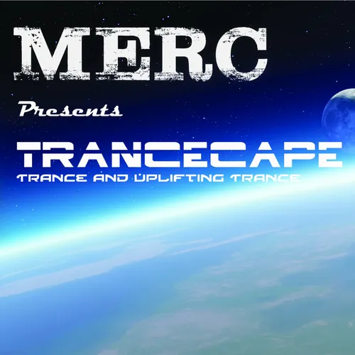 Trancecape Episode 38 with Merc