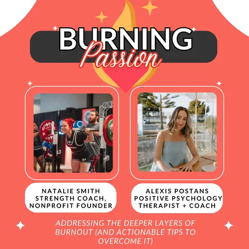 Burning Passion: Understanding the Deeper Layers of Burnout (And How to Overcome It)