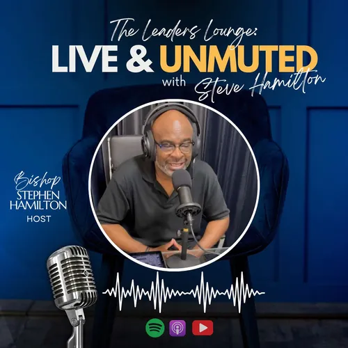Leaders Lounge: LIVE & UNMUTED