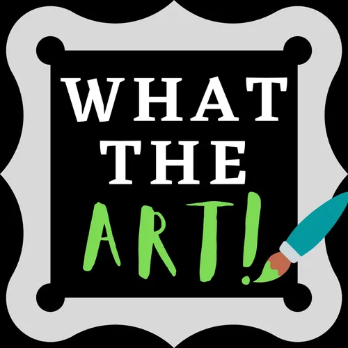 What the ART!