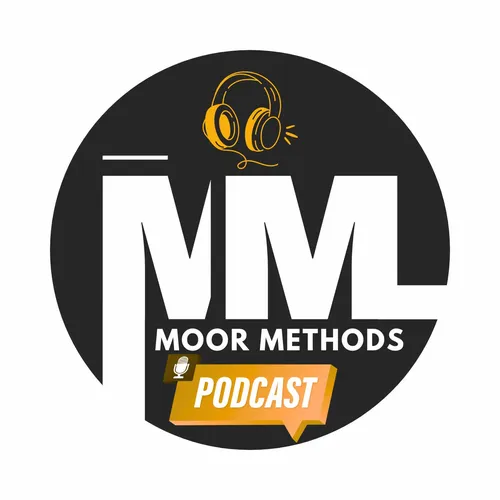 Moor Methods Podcast