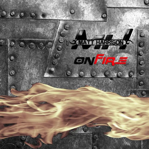 Matt Harrison - ONFIRE