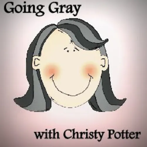 Going Gray - Christy Potter