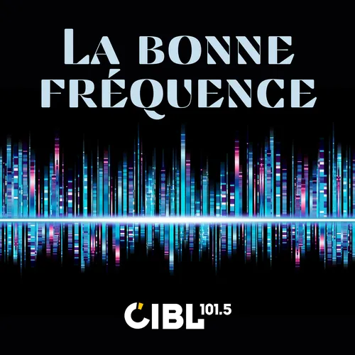 CIBL 101.5 FM : La Bonne Fréquence