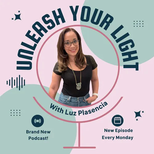 Unleash Your Light w/ Luz