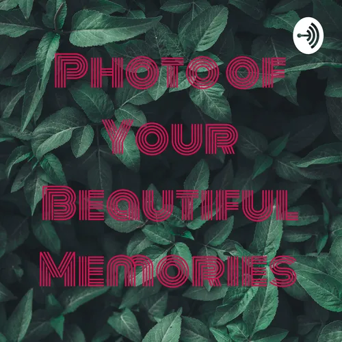 Photo of Your Beautiful Memories