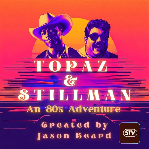 Topaz & Stillman: An '80's Adventure