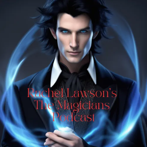 Rachel  Lawson's The Magicians podcast
