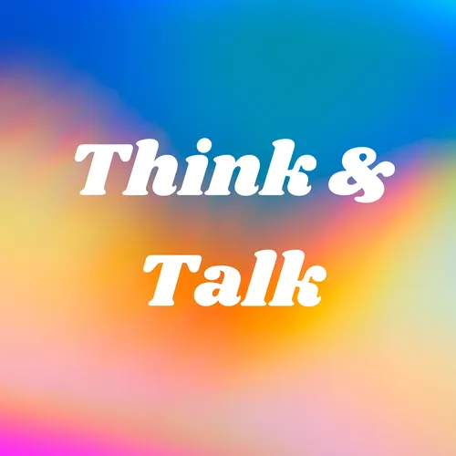 Think & Talk
