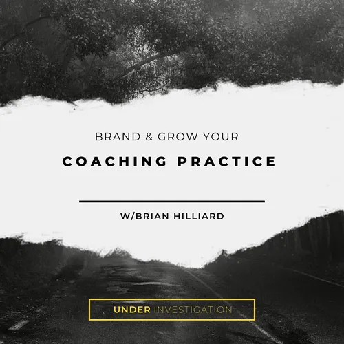 Brand and Grow Your Coaching Practice's Podcast