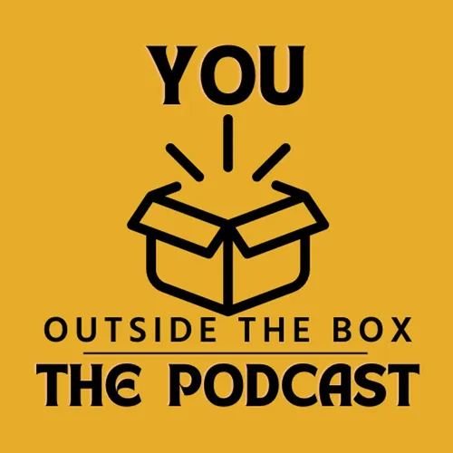 You Outside the Box - Unpacking the Human Experience