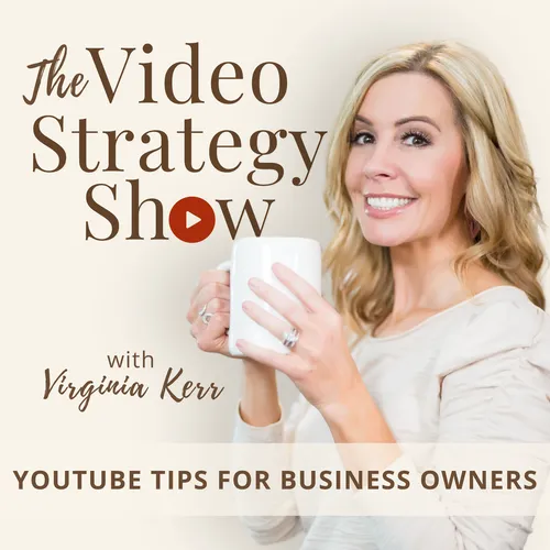 The Video Strategy Show: YouTube Tips for Business Owners, Video Marketing, Video Content Ideas, Camera Confidence, Video Tips