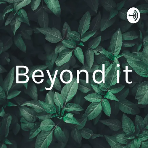Beyond it