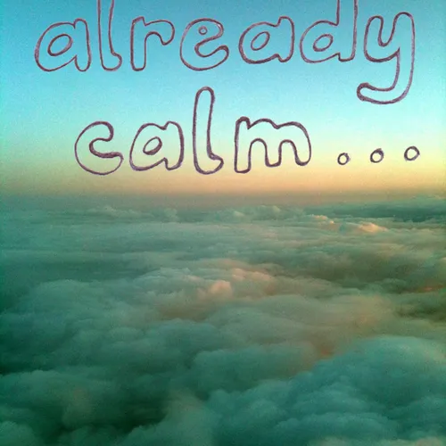 Already Calm