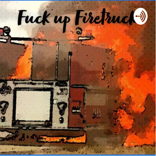 Fucked Up Firetruck