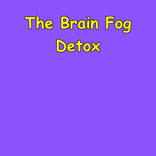 The Brain Fog Detox