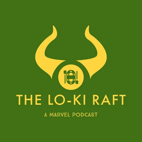 The Lo-Ki Raft - A Marvel Cinematic Universe Podcast