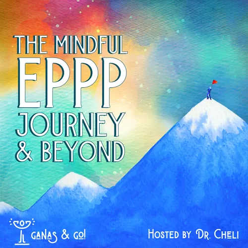 The Mindful EPPP Journey & Beyond by Ganas & Go!